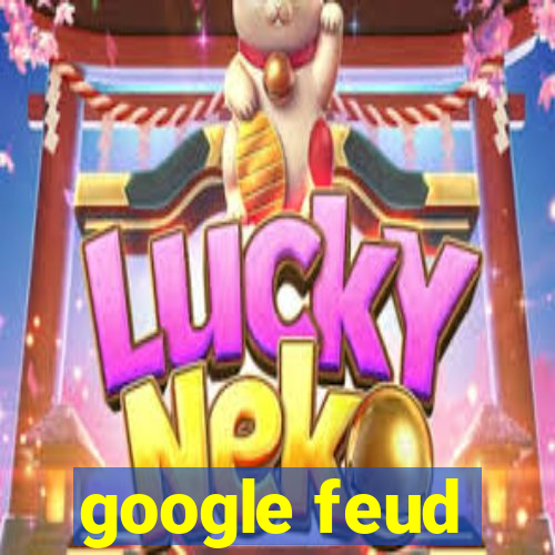 google feud